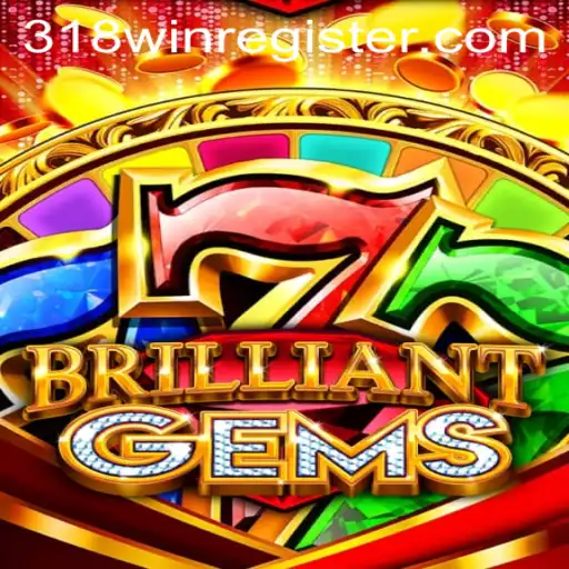 BrilliantGems: A Jewel of a Game in the World of 318win