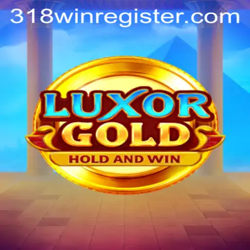 LuxorGold: A New Adventure with 318win
