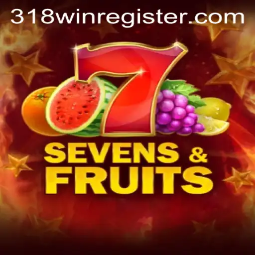 Exploring the Exciting World of SevensFruits with 318win