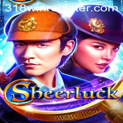 Discover the Thrills of Sheerluck: The Game Revolutionizing Puzzle Enthusiasts with 318win